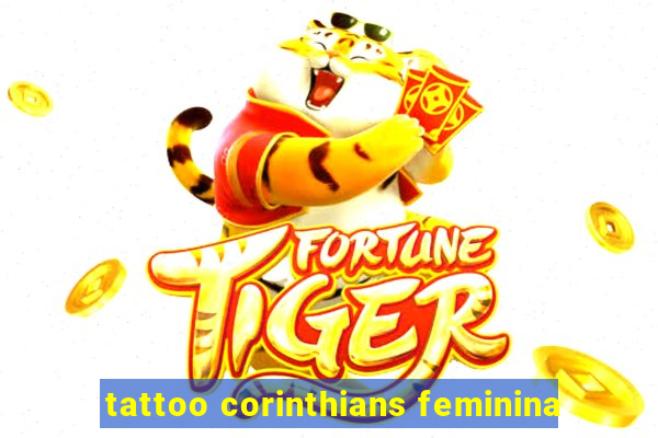 tattoo corinthians feminina