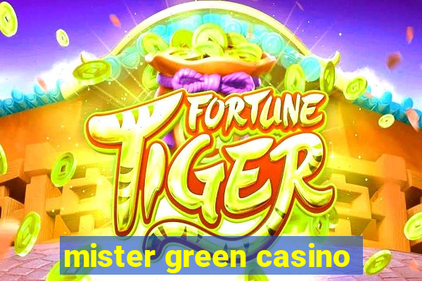 mister green casino