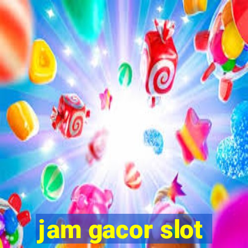 jam gacor slot