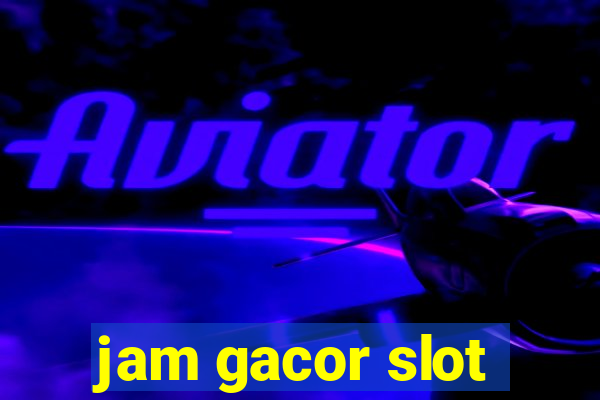 jam gacor slot