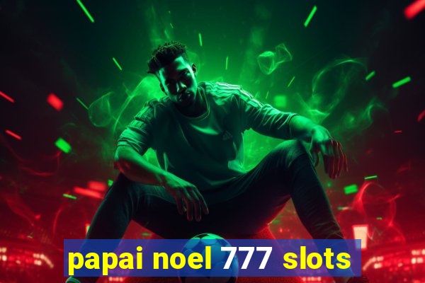 papai noel 777 slots