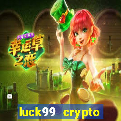 luck99 crypto casino games