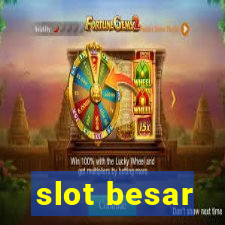 slot besar