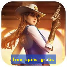 free spins grátis sem depósito