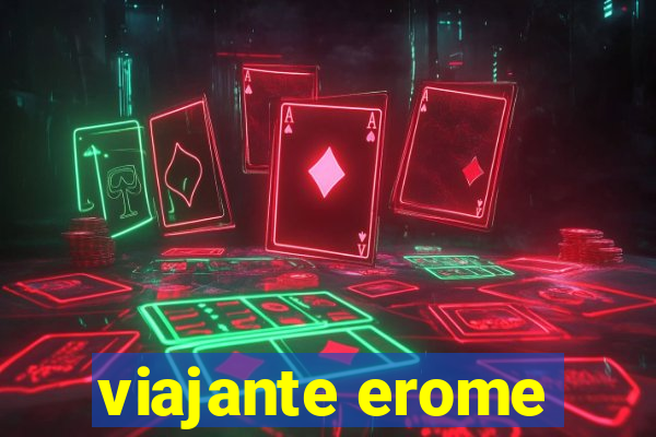 viajante erome