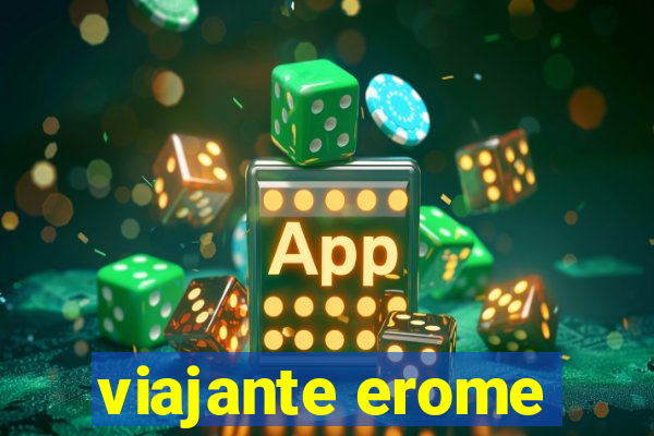 viajante erome