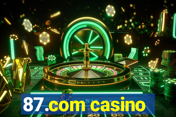 87.com casino