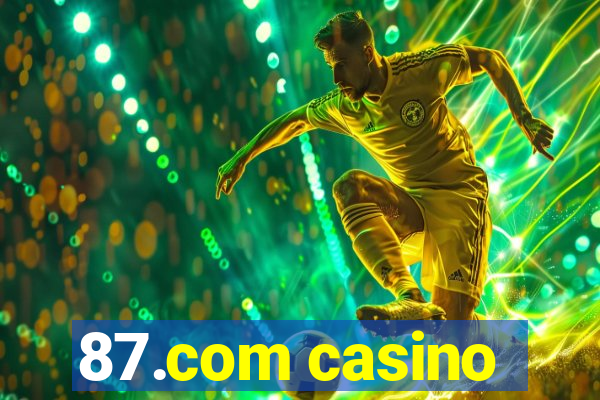 87.com casino