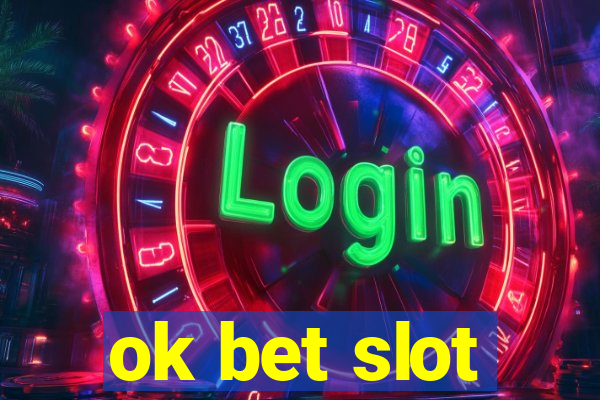 ok bet slot