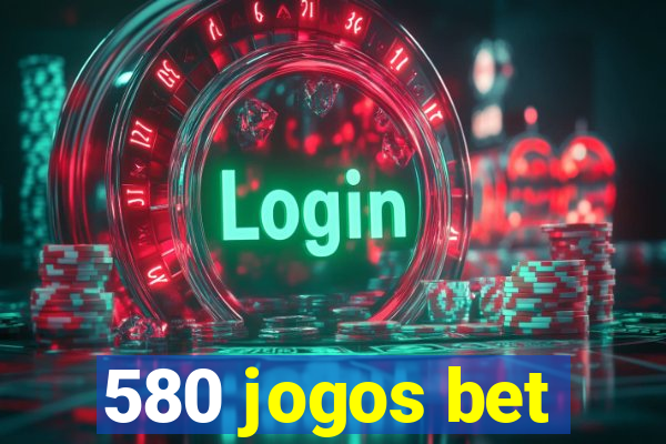 580 jogos bet