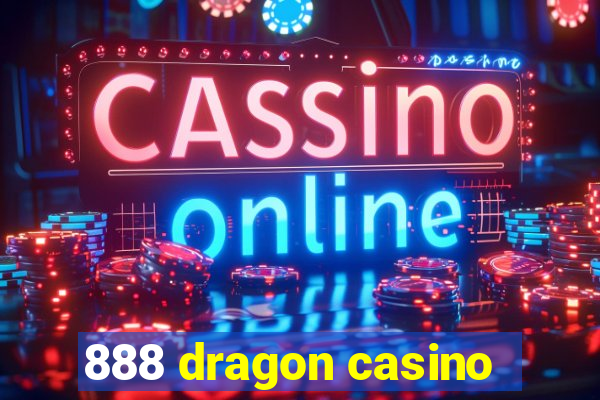 888 dragon casino