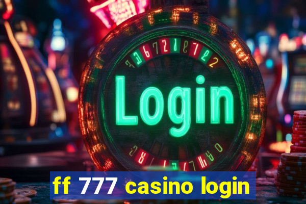 ff 777 casino login