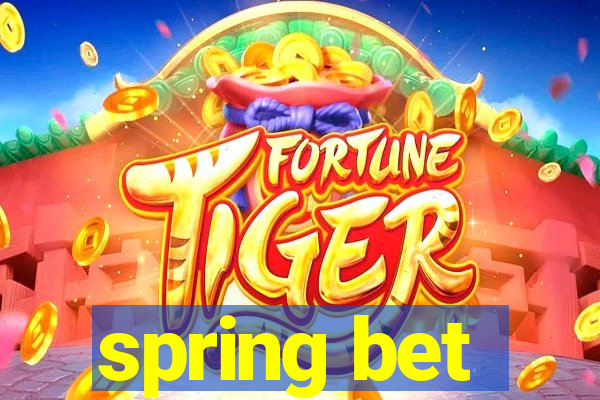 spring bet