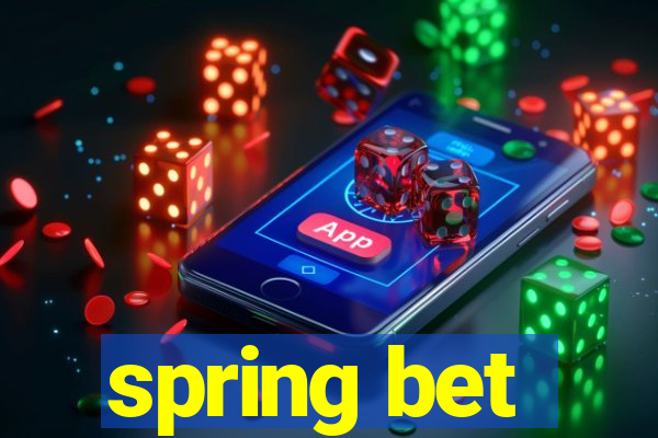 spring bet