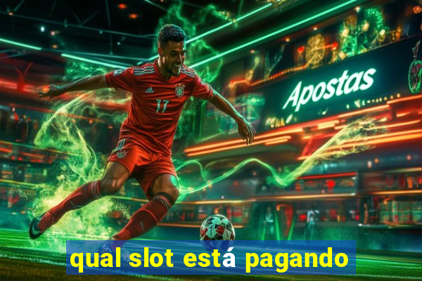 qual slot está pagando