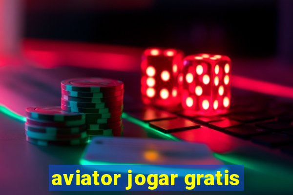 aviator jogar gratis