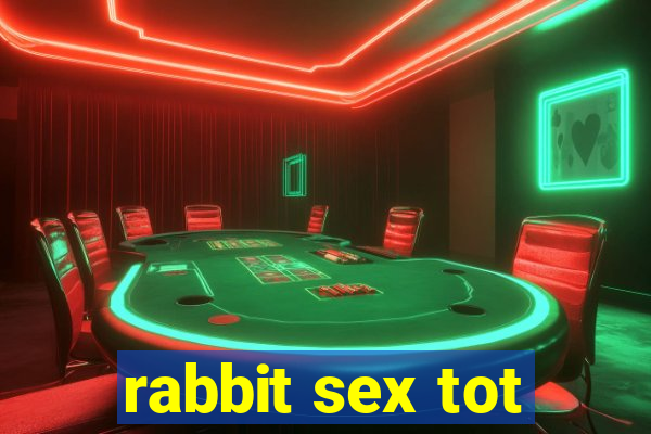 rabbit sex tot