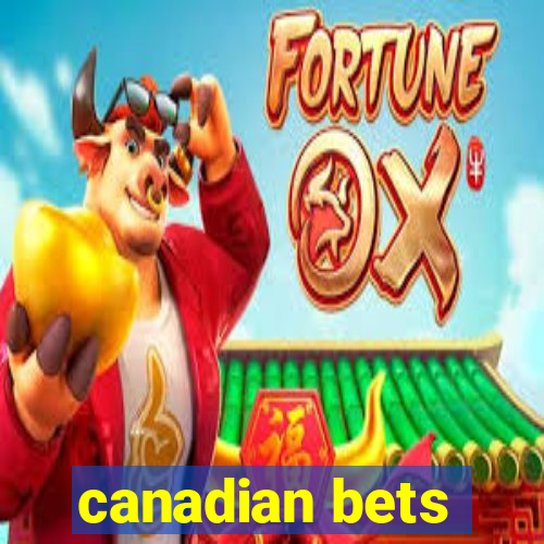 canadian bets