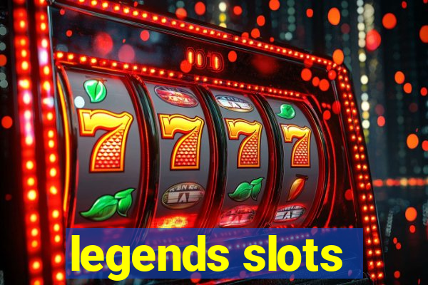 legends slots