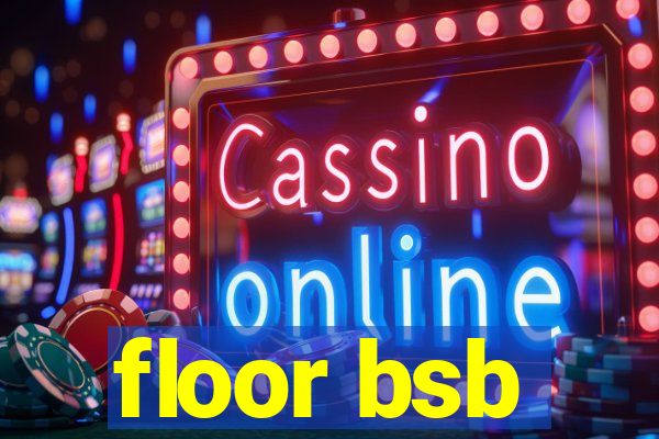 floor bsb