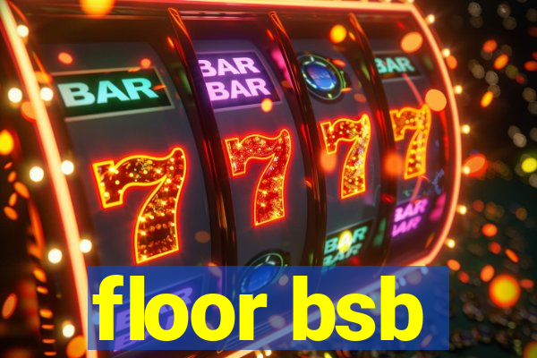 floor bsb