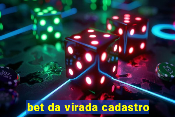 bet da virada cadastro