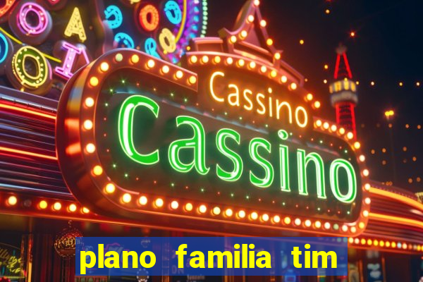 plano familia tim 3 chips