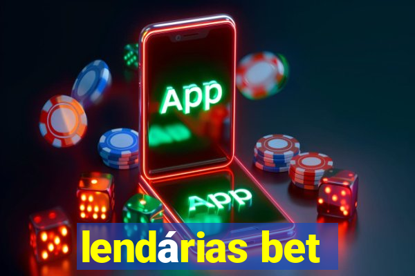 lendárias bet