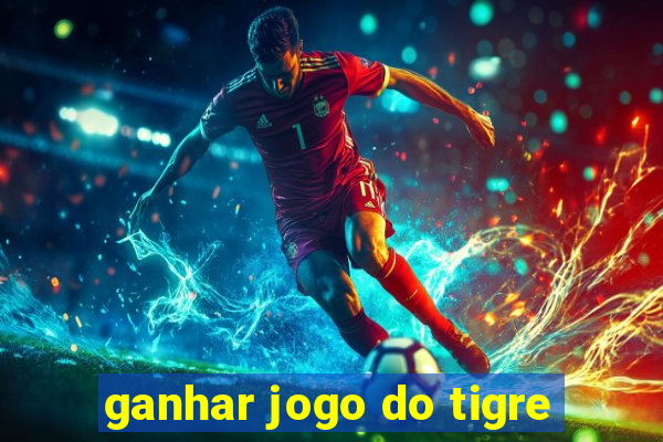 ganhar jogo do tigre