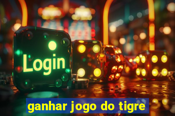 ganhar jogo do tigre