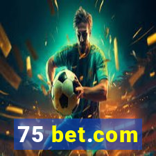 75 bet.com