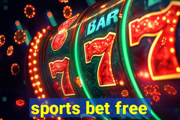 sports bet free