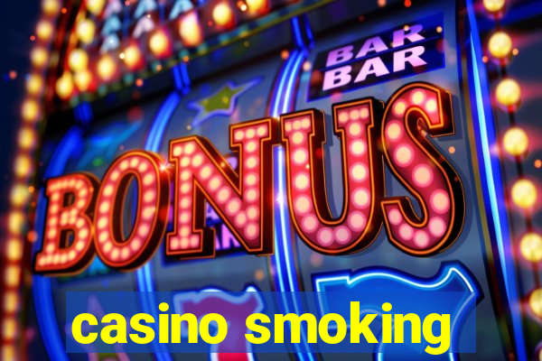 casino smoking