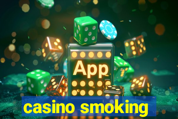 casino smoking