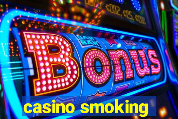 casino smoking