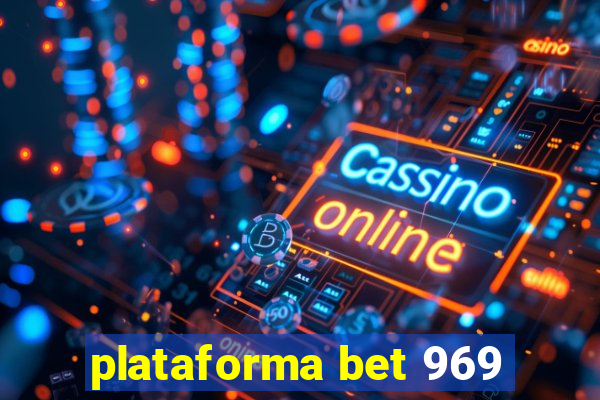 plataforma bet 969