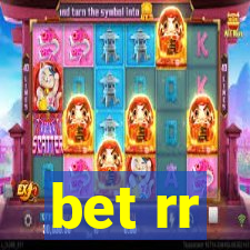 bet rr