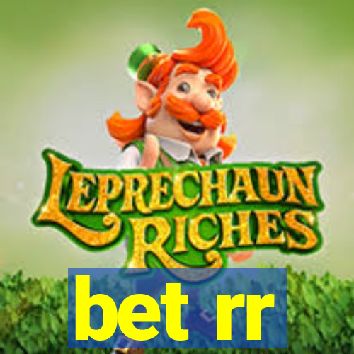 bet rr