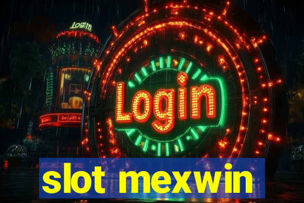 slot mexwin