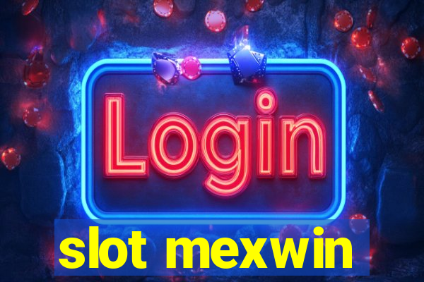 slot mexwin