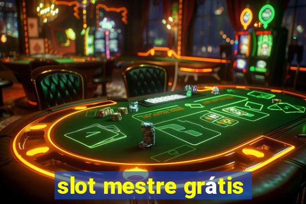 slot mestre grátis