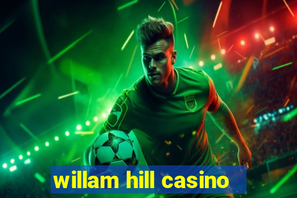 willam hill casino