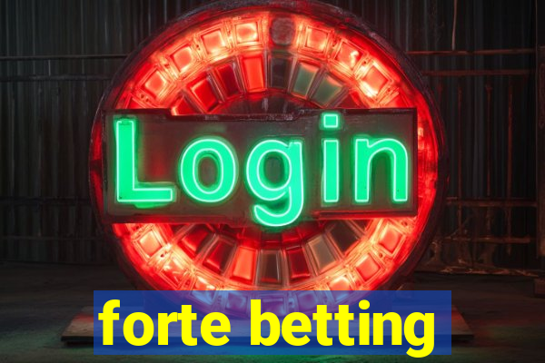 forte betting