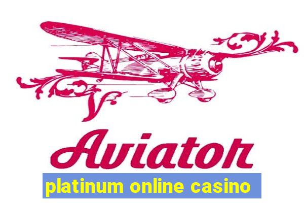 platinum online casino