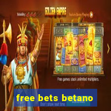 free bets betano