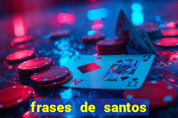 frases de santos sobre o natal