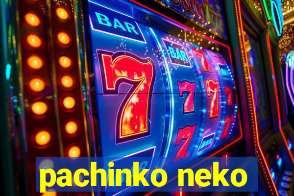 pachinko neko