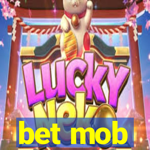 bet mob