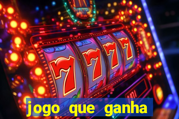 jogo que ganha dinheiro de verdade sem depósito