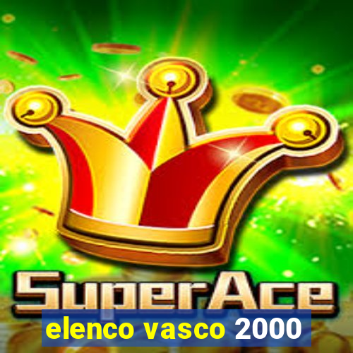 elenco vasco 2000